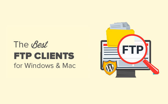 Najlepšie FTP klienti pre používateľov Mac a Windows WordPress