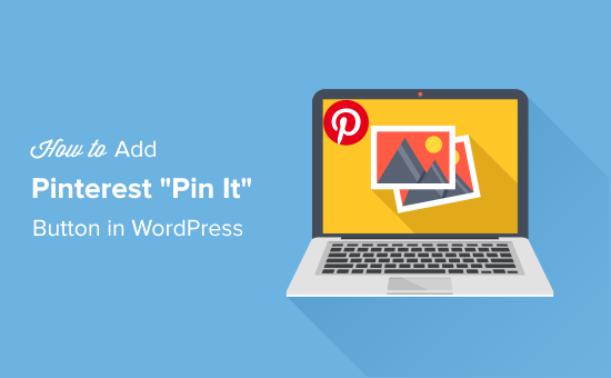 Agregue el botón Pin It de Pinterest en WordPress